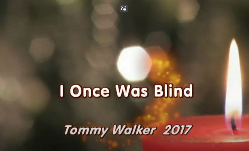 I once was blind - Tommy Walker - YouTube